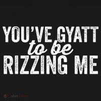 Italian Meme YouVe Gyat To Be Rizzing Me Retro T-Shirt thumb 7