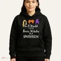 In A World Full Of Basic Witches Be A Sanderson Hoodie thumb 5