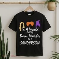 In A World Full Of Basic Witches Be A Sanderson T-Shirt thumb 2