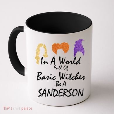 In A World Full Of Basic Witches Be A Sanderson Coffee Mug