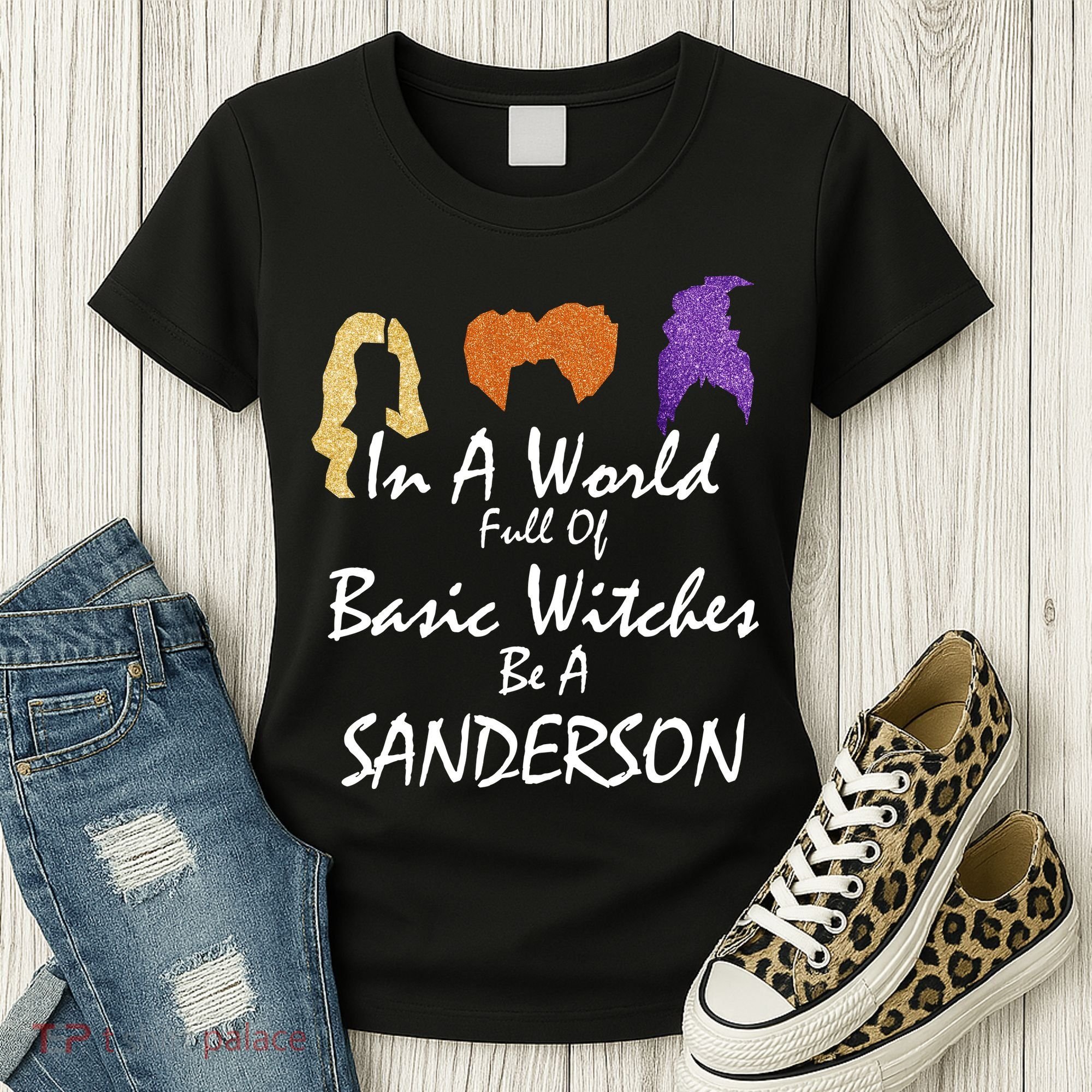 In A World Full Of Basic Witches Be A Sanderson Women's T-Shirt