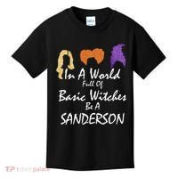 In A World Full Of Basic Witches Be A Sanderson Kids T-Shirt thumb 0