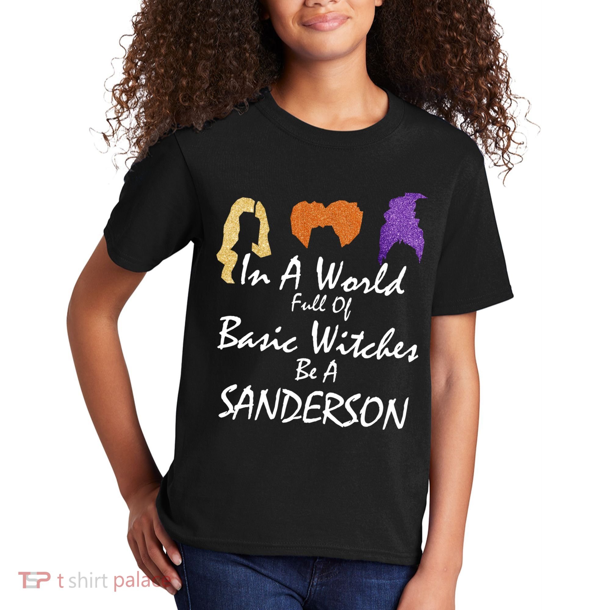 In A World Full Of Basic Witches Be A Sanderson Kids T-Shirt