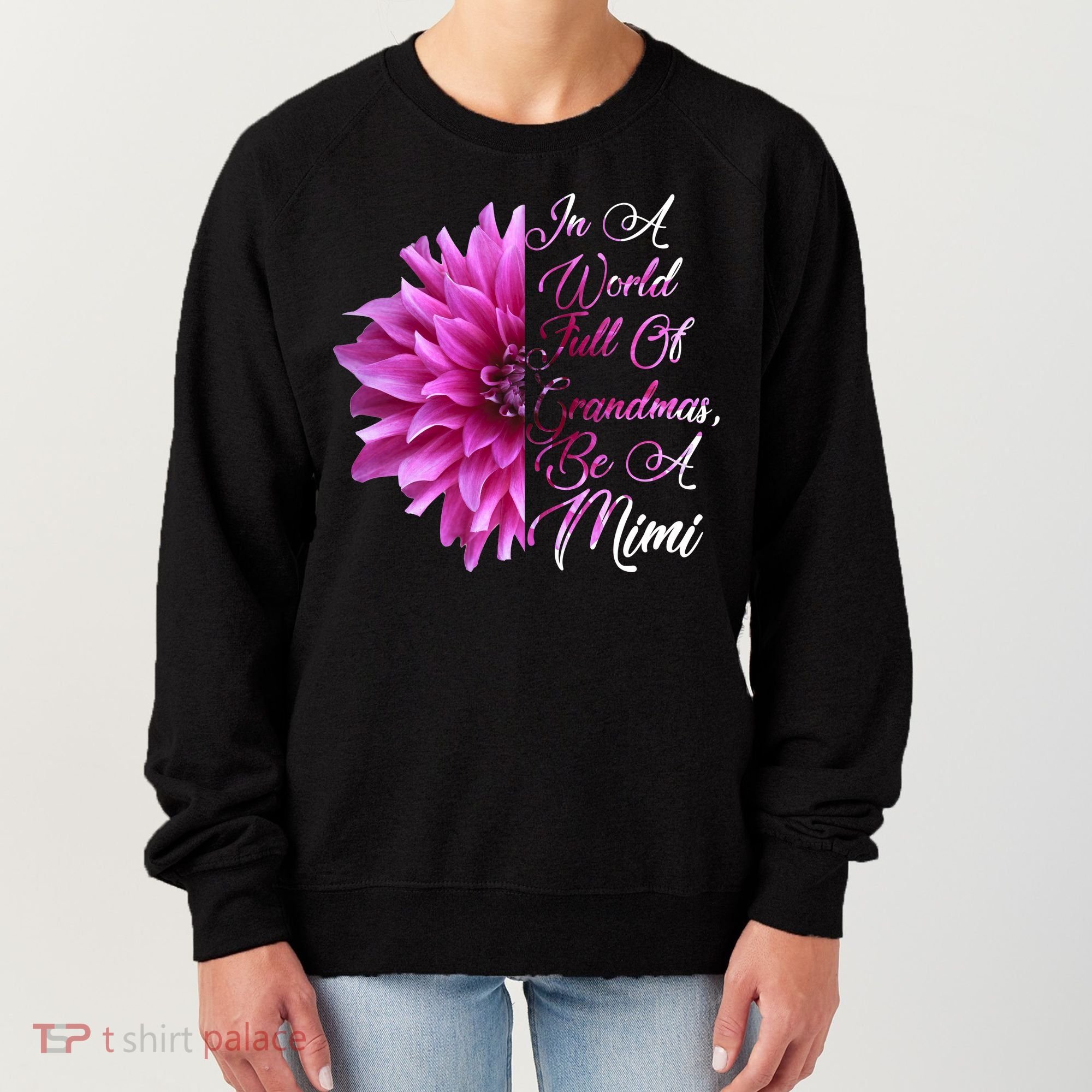 In A World Full of Grandmas Be A Mimi Women's Sweatshirt