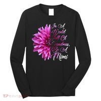 In A World Full of Grandmas Be A Mimi Long Sleeve Shirt thumb 0