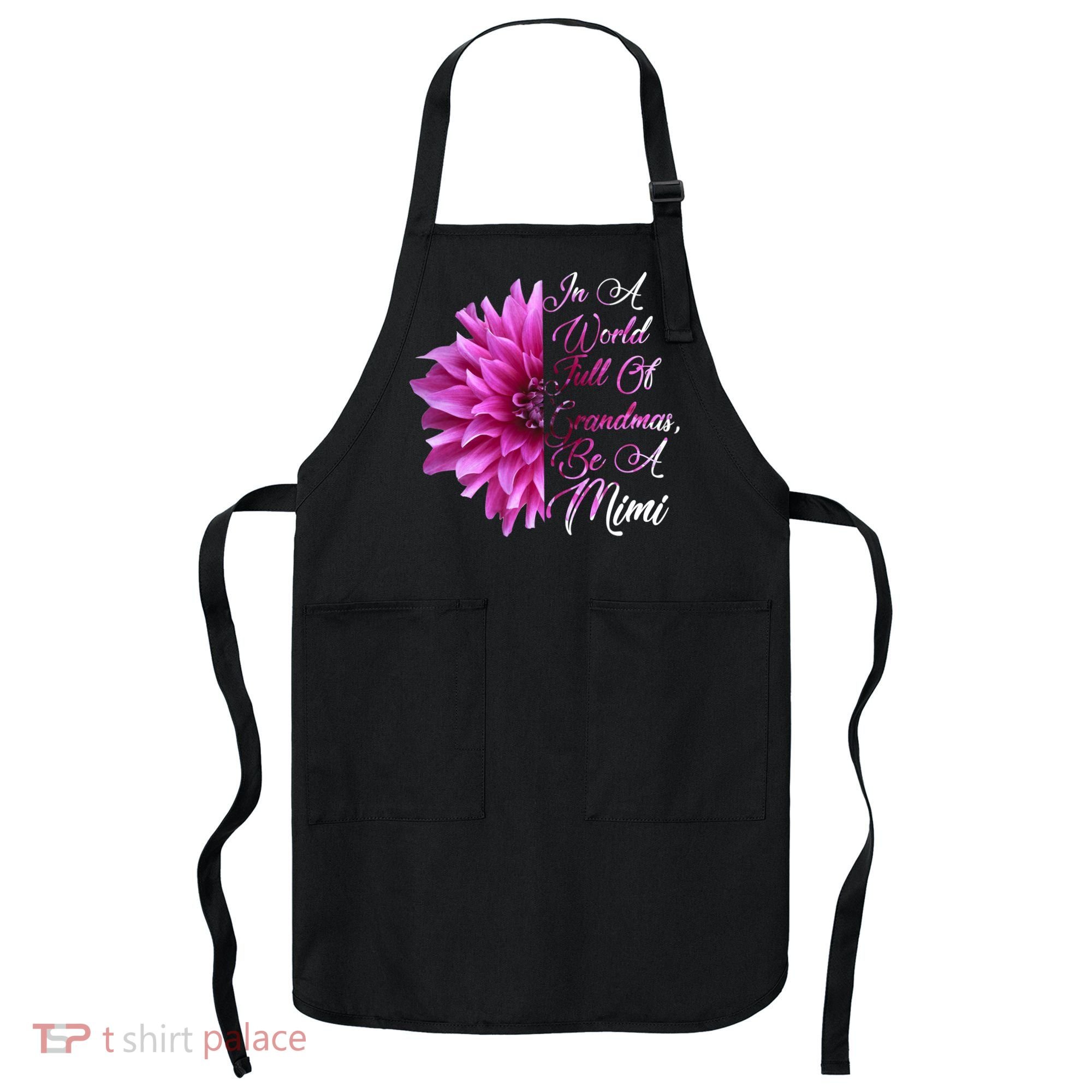 In A World Full of Grandmas Be A Mimi Apron
