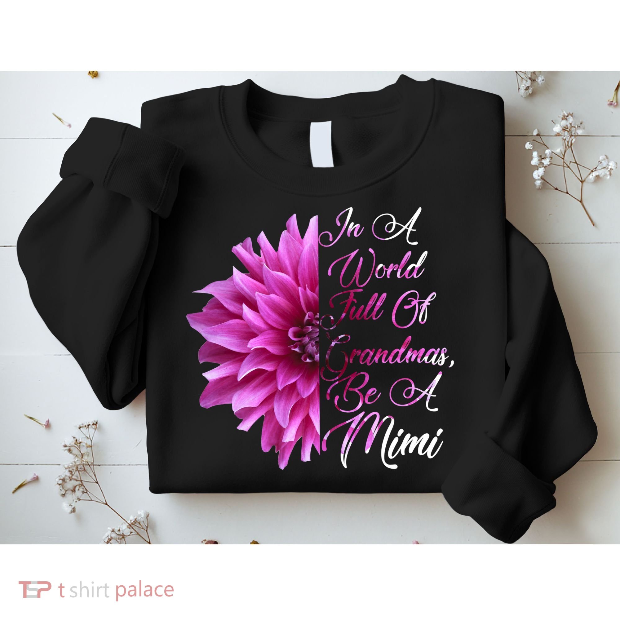 In A World Full of Grandmas Be A Mimi Sweatshirt