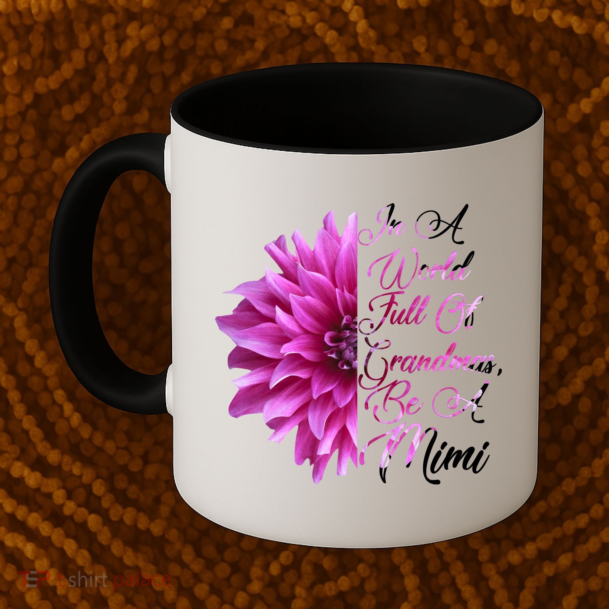 In A World Full of Grandmas Be A Mimi Coffee Mug