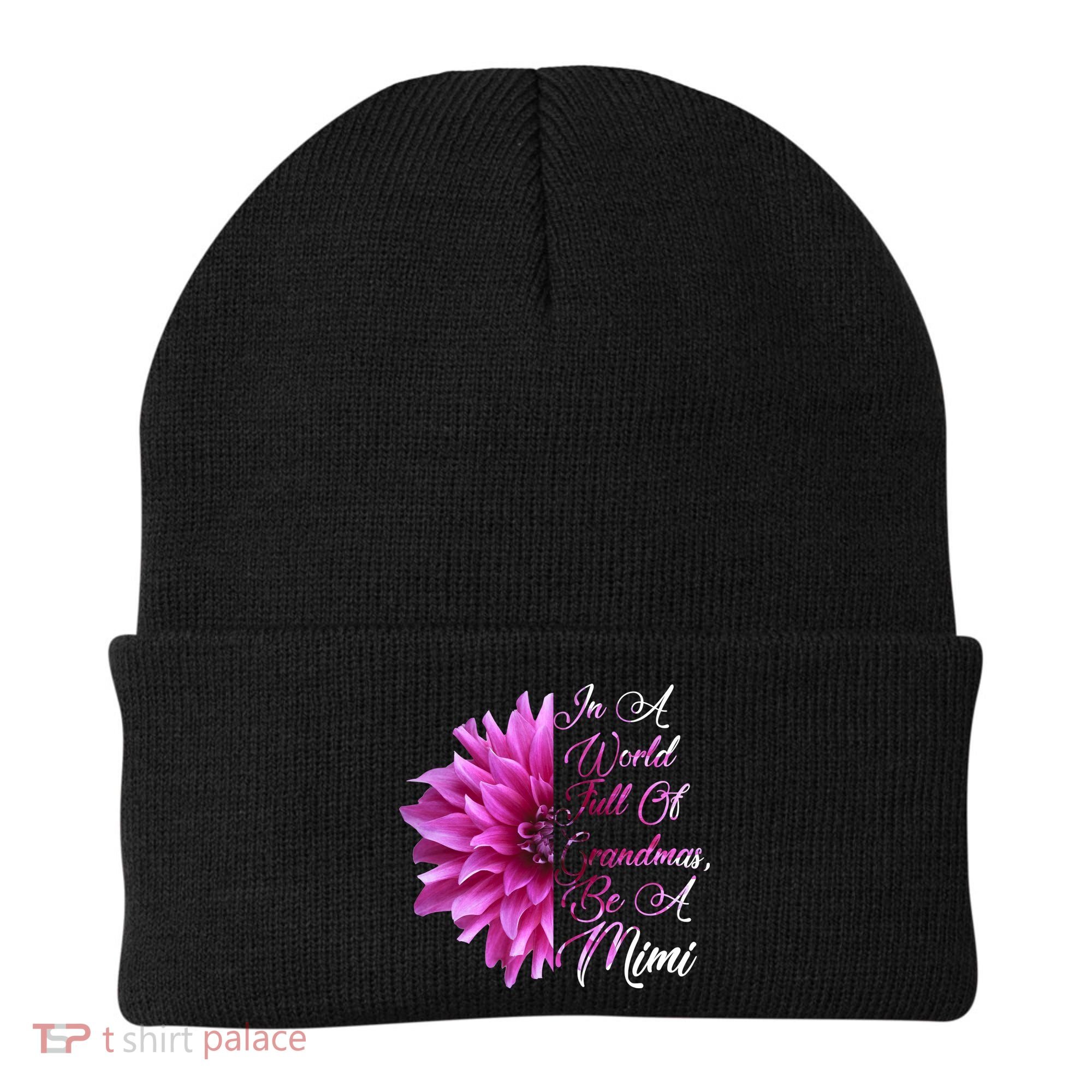 In A World Full of Grandmas Be A Mimi Beanie