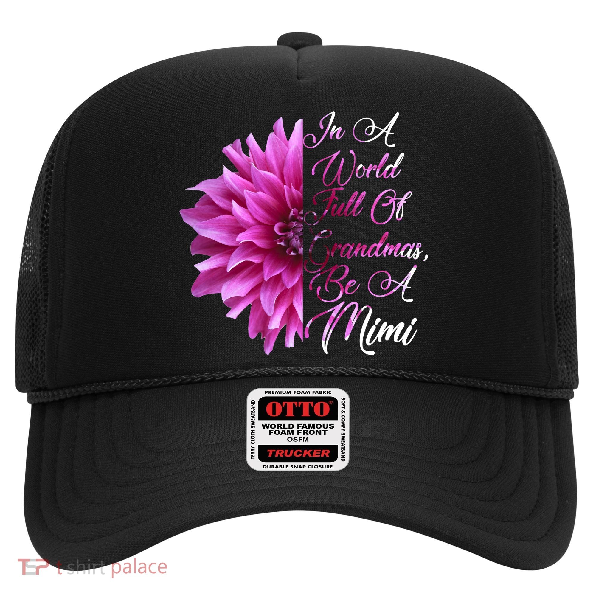 In A World Full of Grandmas Be A Mimi Hat