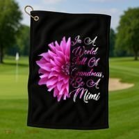 In A World Full of Grandmas Be A Mimi Golf Towel thumb 1