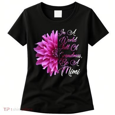 In A World Full of Grandmas Be A Mimi Women's T-Shirt
