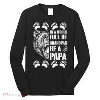 In A World Full Of Grandpas Be A Papa Bear Long Sleeve Shirt thumb 0