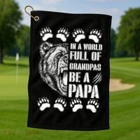 In A World Full Of Grandpas Be A Papa Bear Golf Towel thumb 1