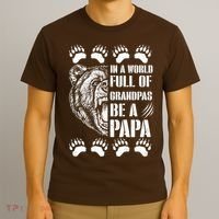 In A World Full Of Grandpas Be A Papa Bear T-Shirt thumb 3