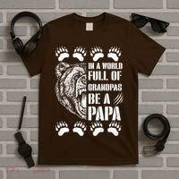 In A World Full Of Grandpas Be A Papa Bear T-Shirt thumb 5