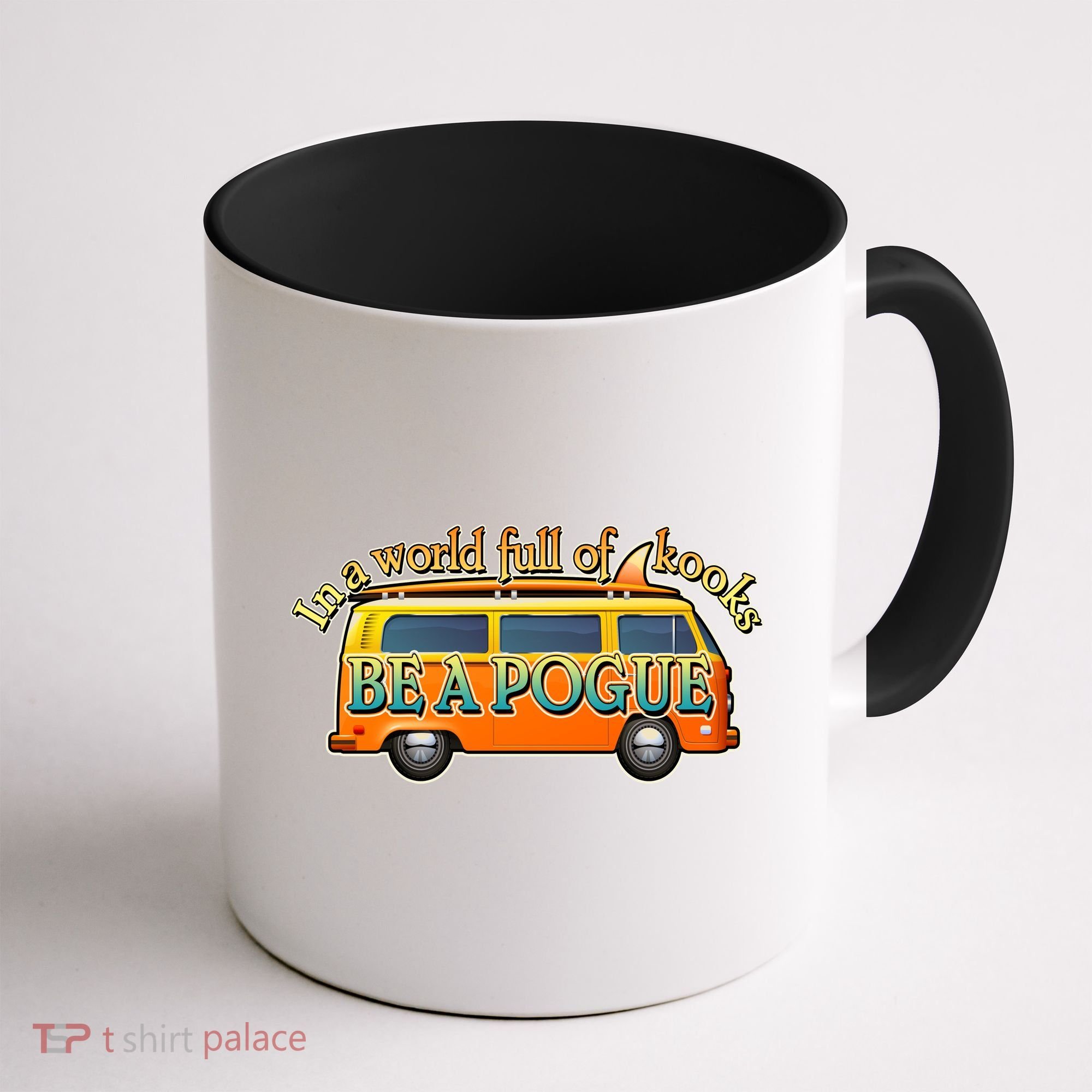 In A World Full of Kooks Be A Pogue Coffee Mug