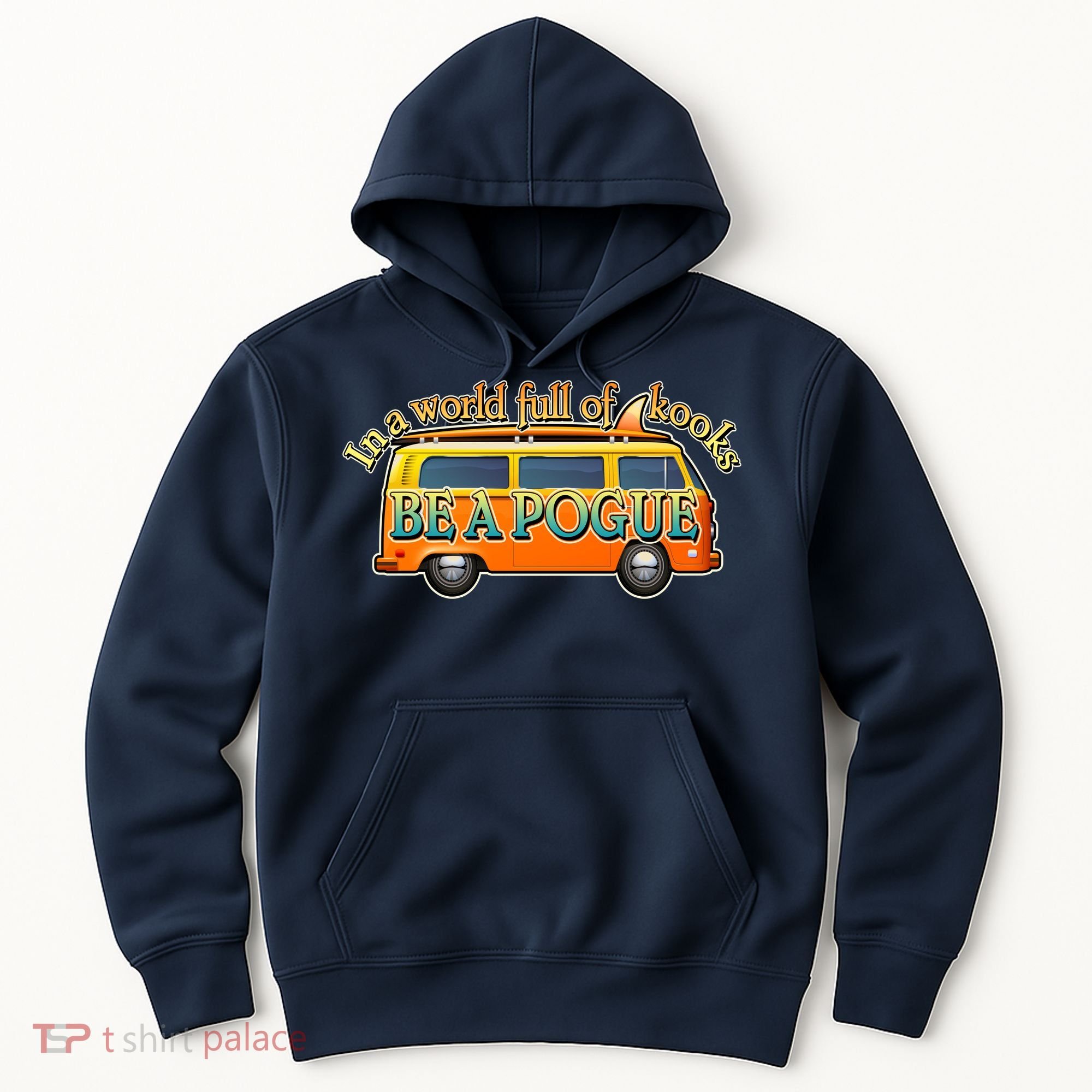In A World Full of Kooks Be A Pogue Hoodie