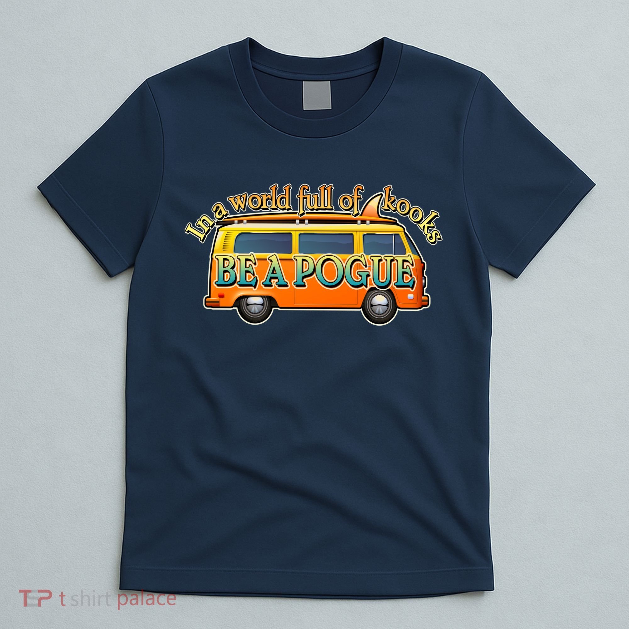 In A World Full of Kooks Be A Pogue T-Shirt