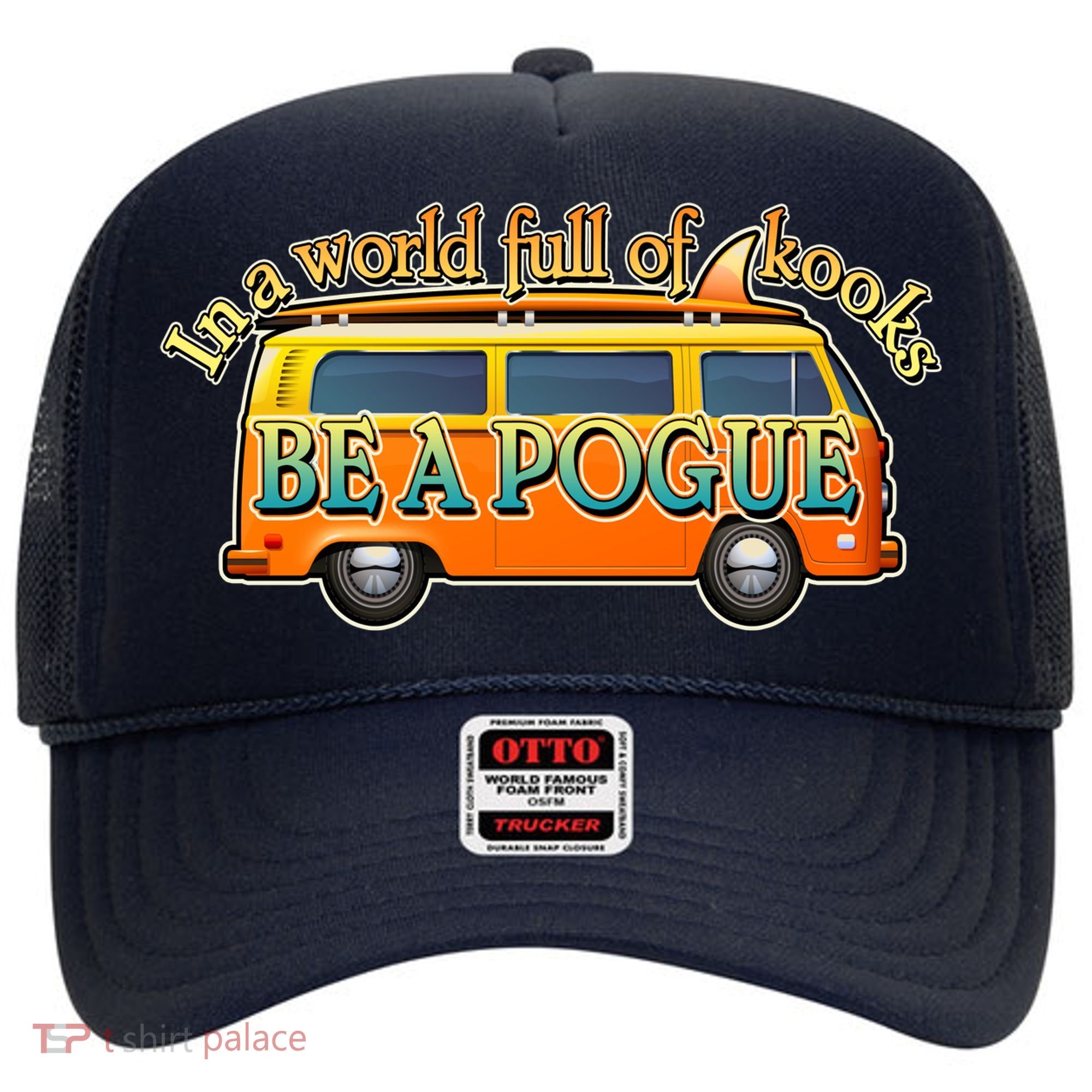 In A World Full of Kooks Be A Pogue Hat