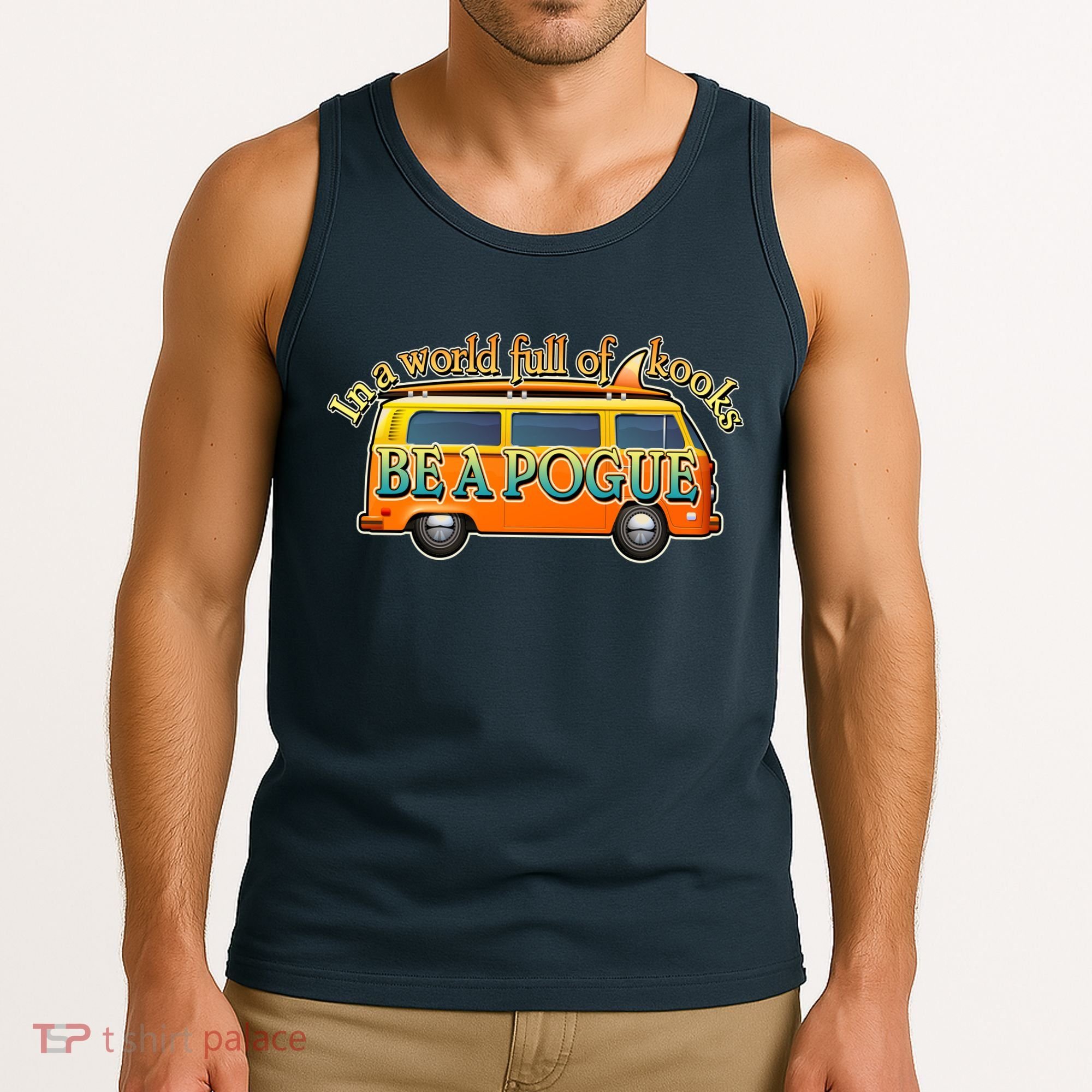 In A World Full of Kooks Be A Pogue Tank Top