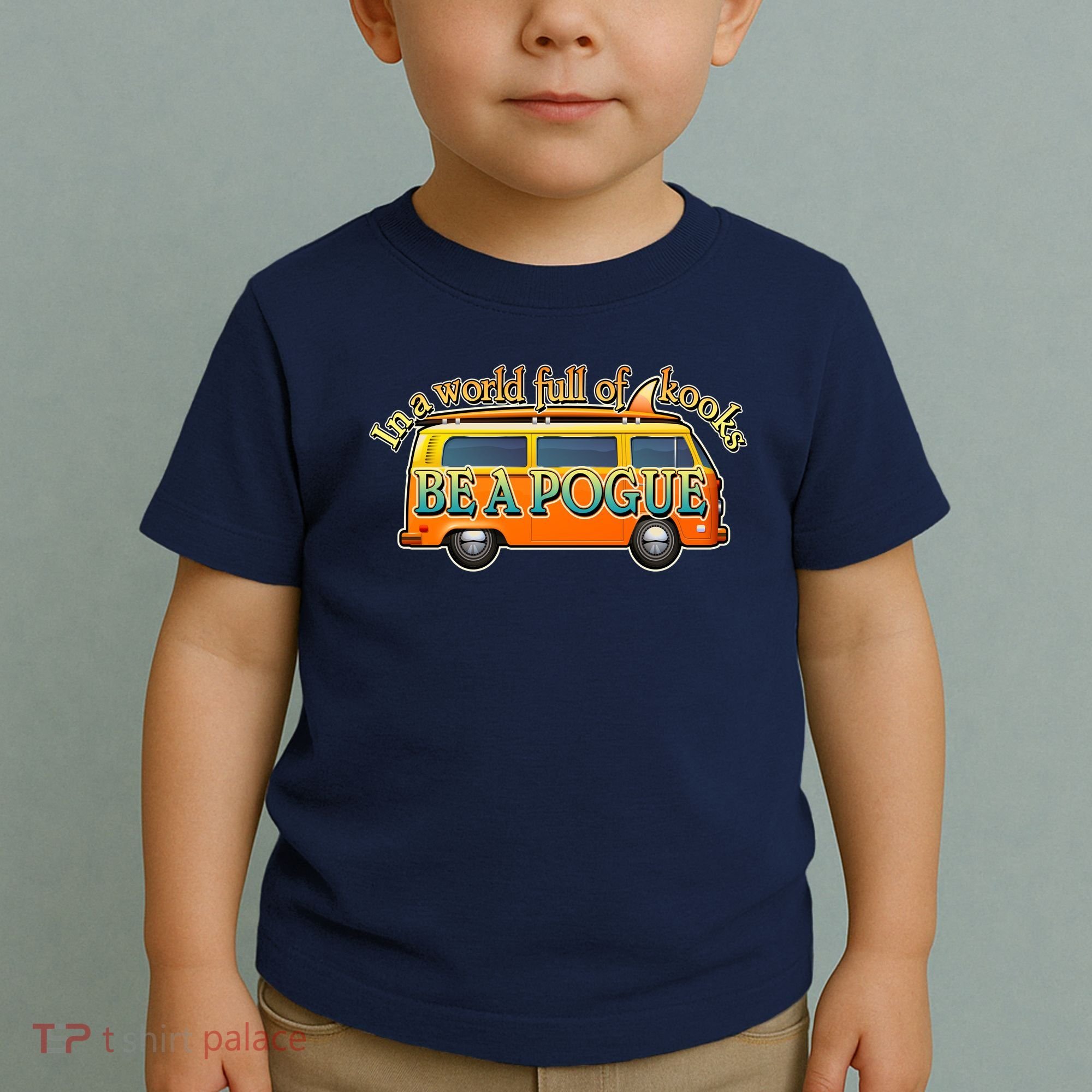 In A World Full of Kooks Be A Pogue Toddler T-Shirt