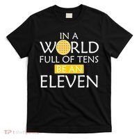 In a World Full of Tens Be An Eleven Waffle T-Shirt thumb 0