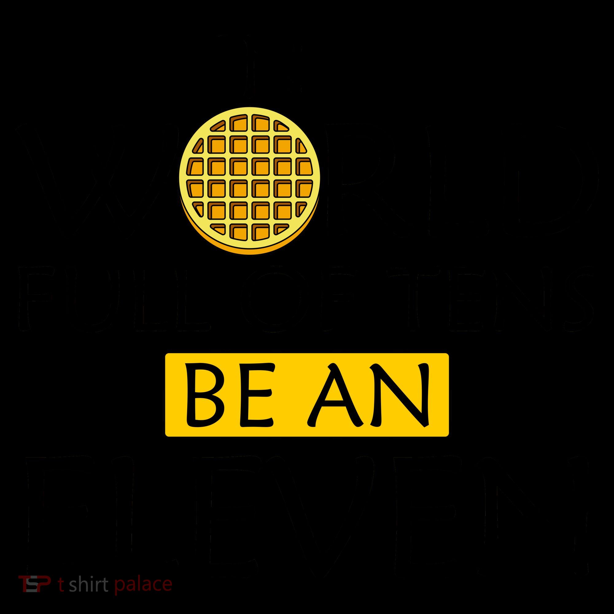 In a World Full of Tens Be An Eleven Waffle Coffee Mug