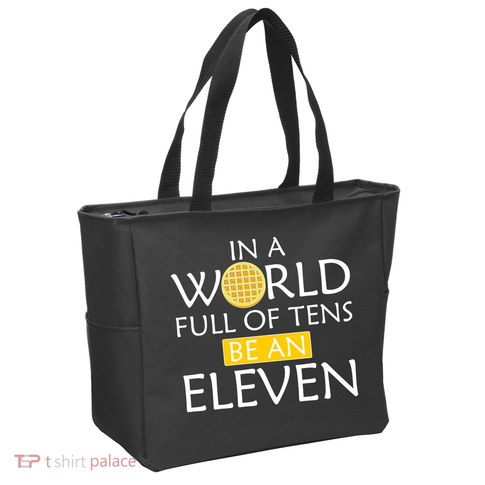 In a World Full of Tens Be An Eleven Waffle Tote Bag