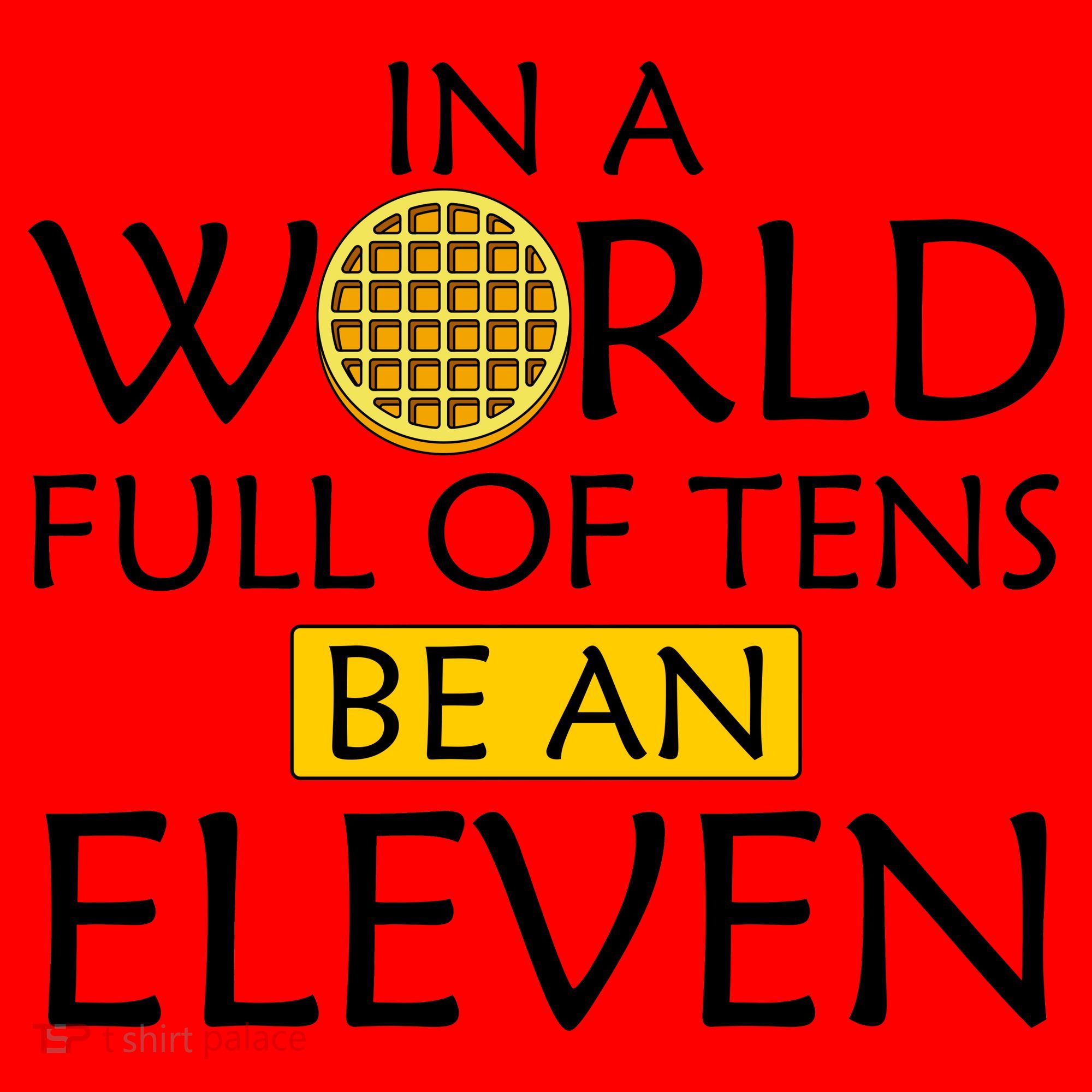 In a World Full of Tens Be An Eleven Waffle Santa Hat