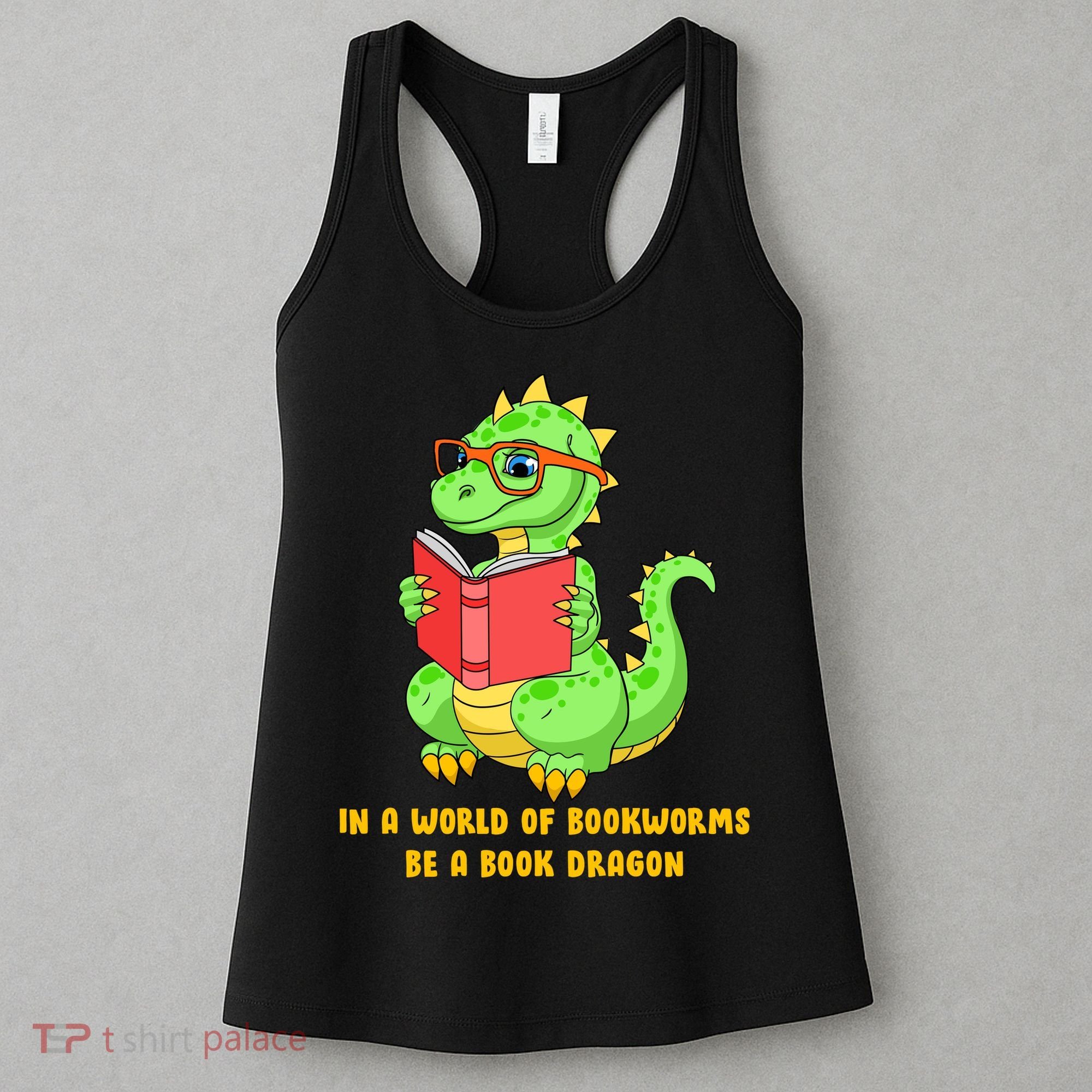 In A World Of Bookworms Be A Book Dragon Women's Tank Top