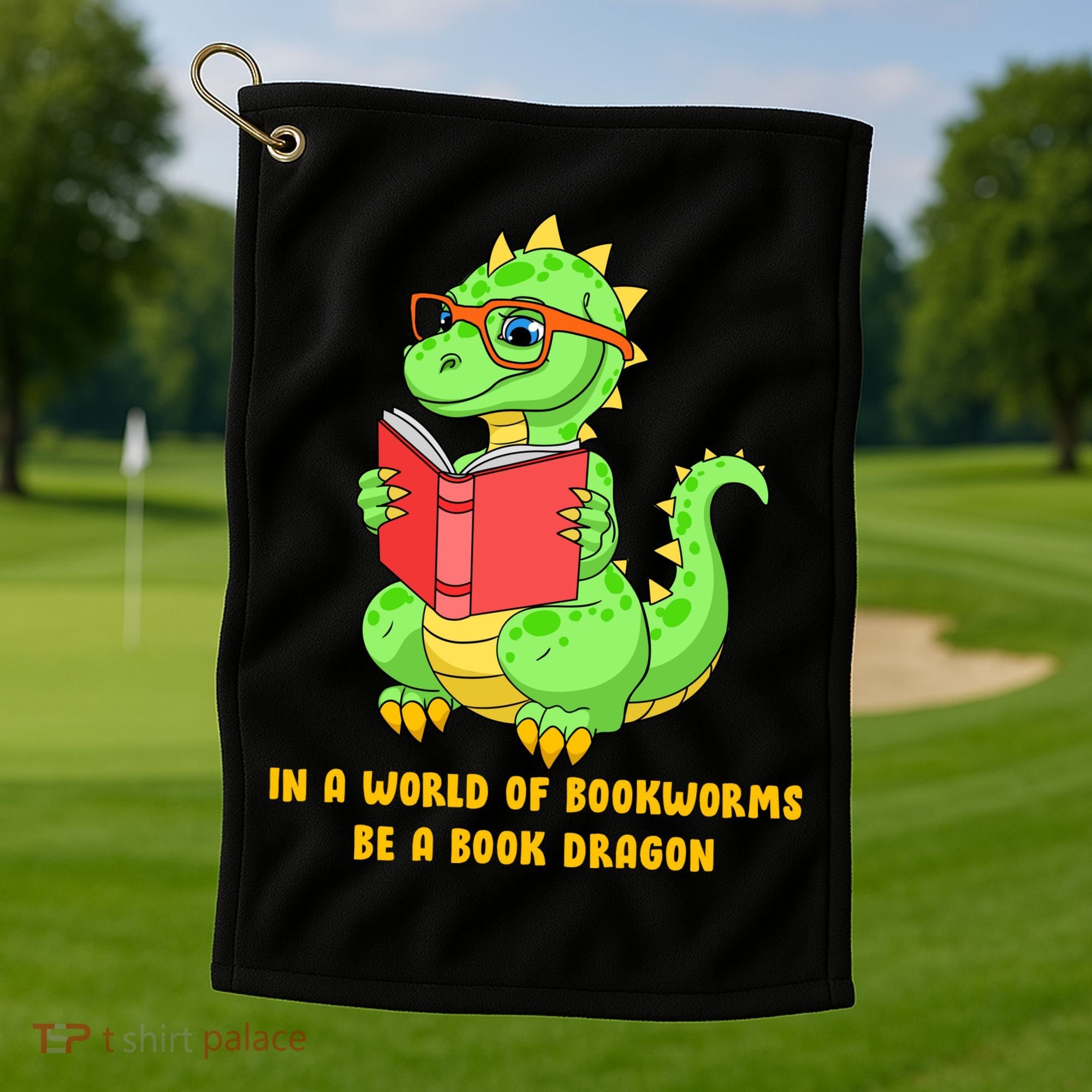 In A World Of Bookworms Be A Book Dragon Golf Towel