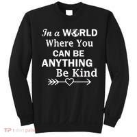 In A World Where You Can Be Anything Be Kind Sweatshirt thumb 0