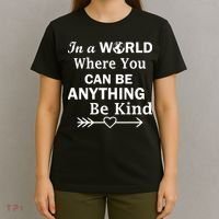 In A World Where You Can Be Anything Be Kind T-Shirt thumb 4