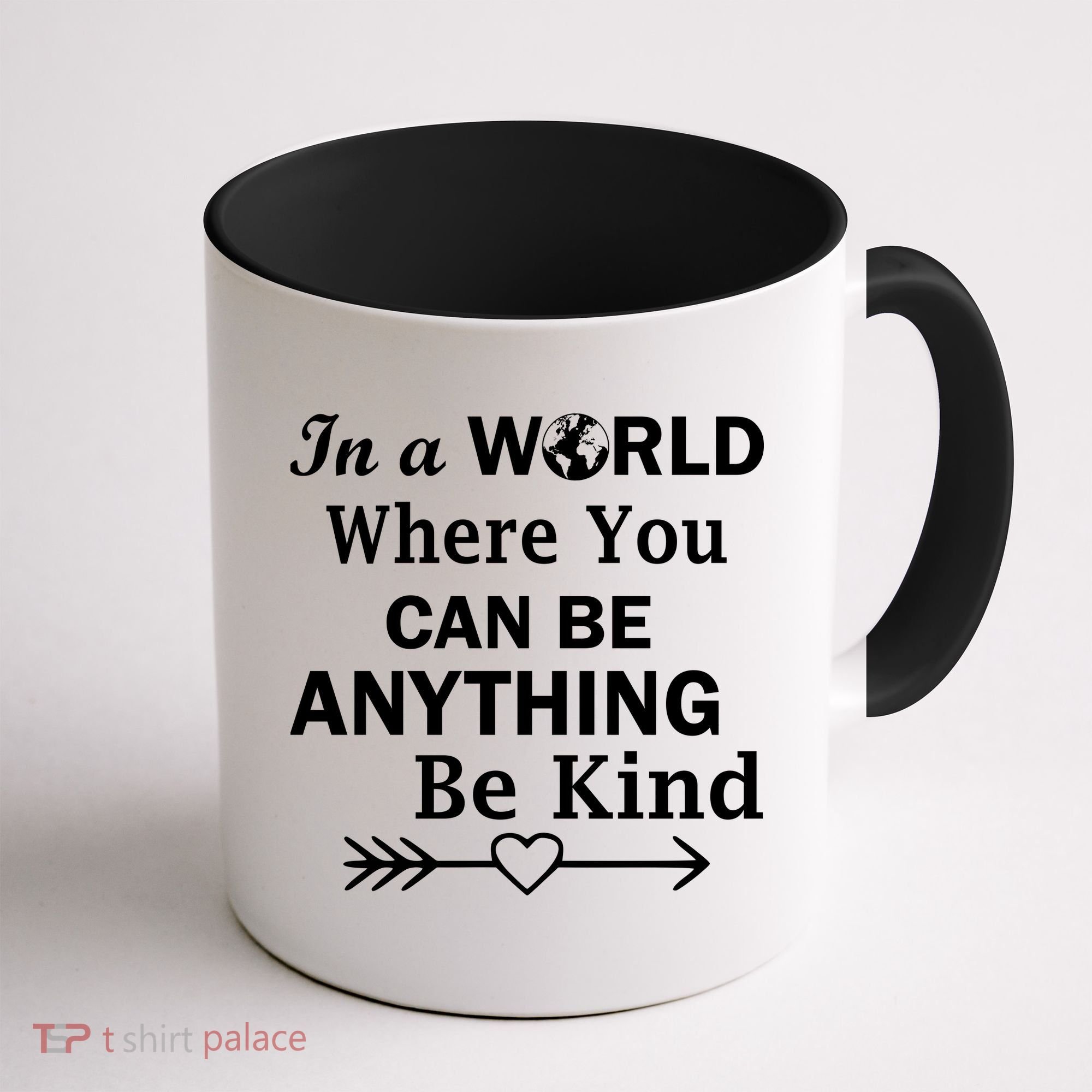 In A World Where You Can Be Anything BE KIND Coffee Mug