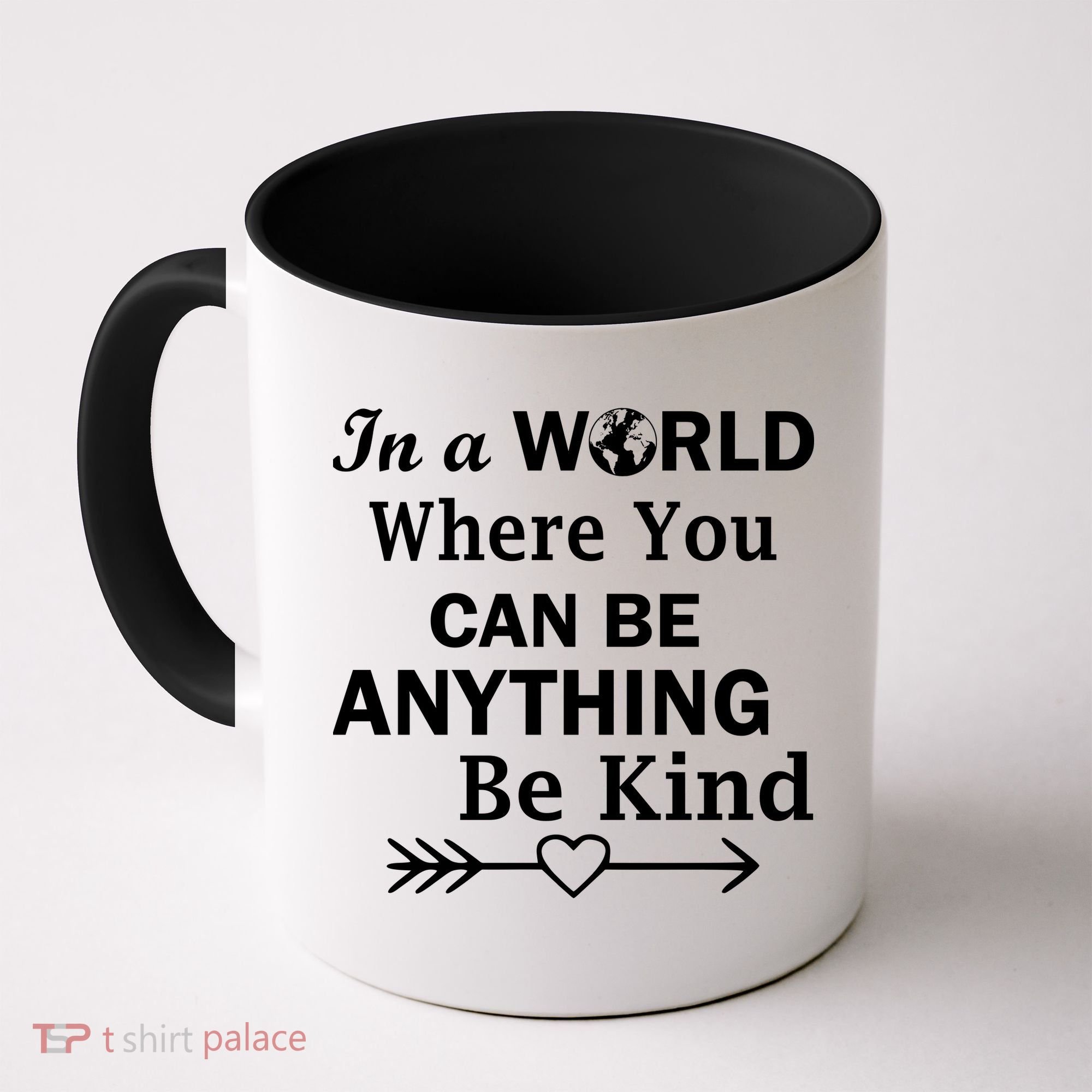 In A World Where You Can Be Anything Be Kind Coffee Mug