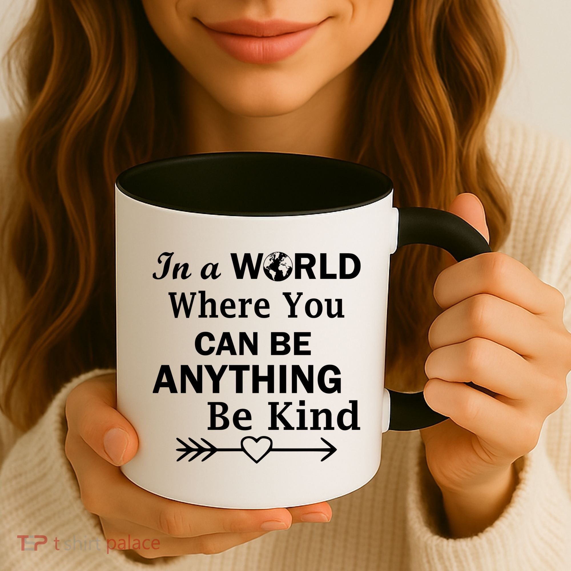 In A World Where You Can Be Anything BE KIND Coffee Mug