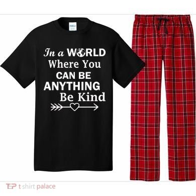 In A World Where You Can Be Anything Be Kind Pajama Set