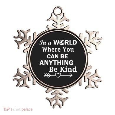 In A World Where You Can Be Anything BE KIND Ornament
