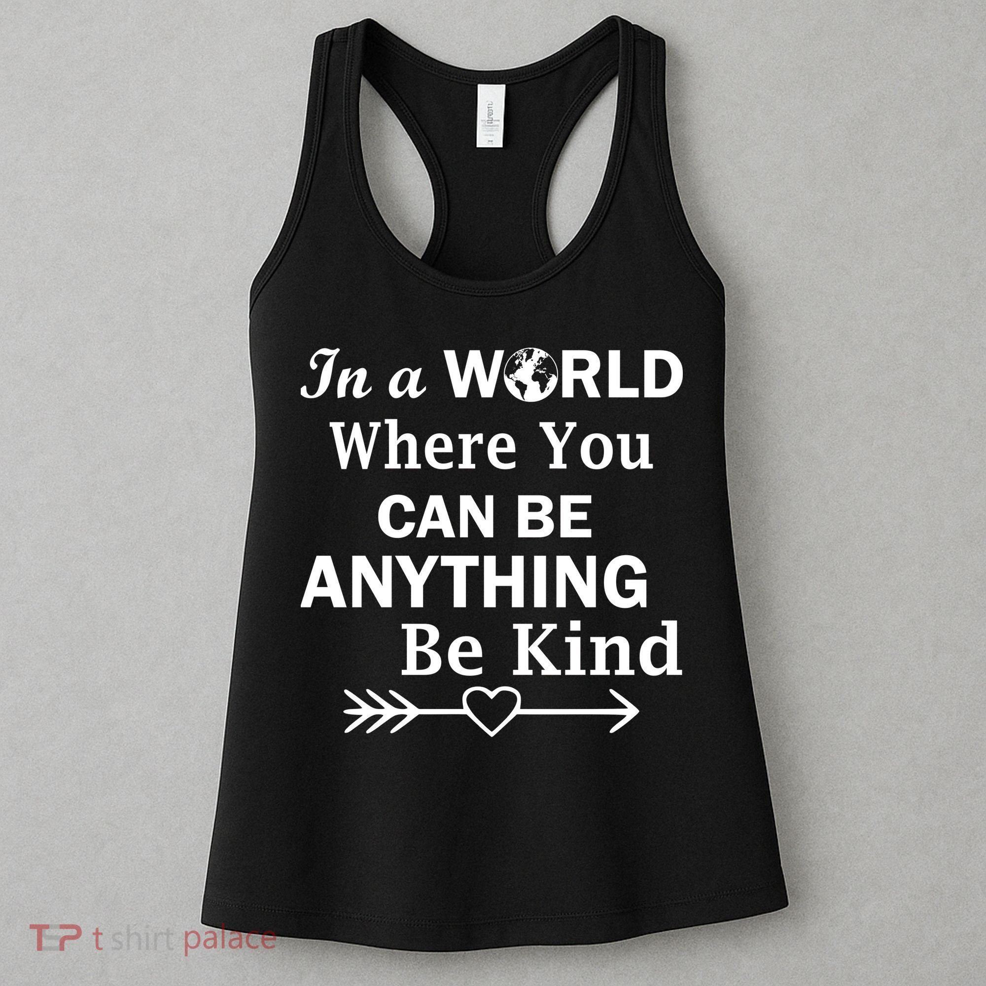 In A World Where You Can Be Anything Be Kind Women's Tank Top