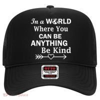 In A World Where You Can Be Anything Be Kind Hat thumb 0