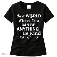 In A World Where You Can Be Anything Be Kind Women's T-Shirt thumb 0