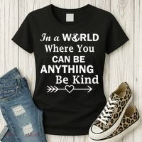 In A World Where You Can Be Anything Be Kind Women's T-Shirt thumb 3