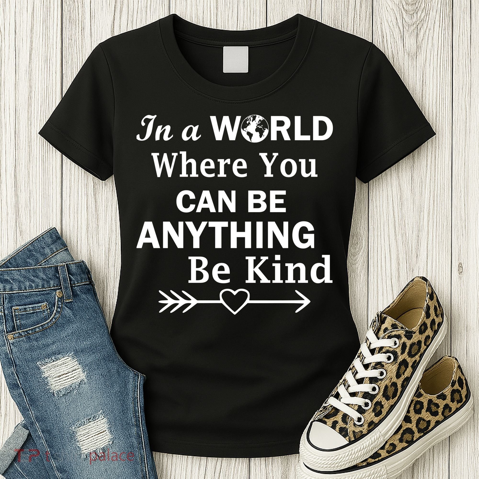 In A World Where You Can Be Anything Be Kind Women's T-Shirt