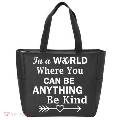 In A World Where You Can Be Anything Be Kind Tote Bag