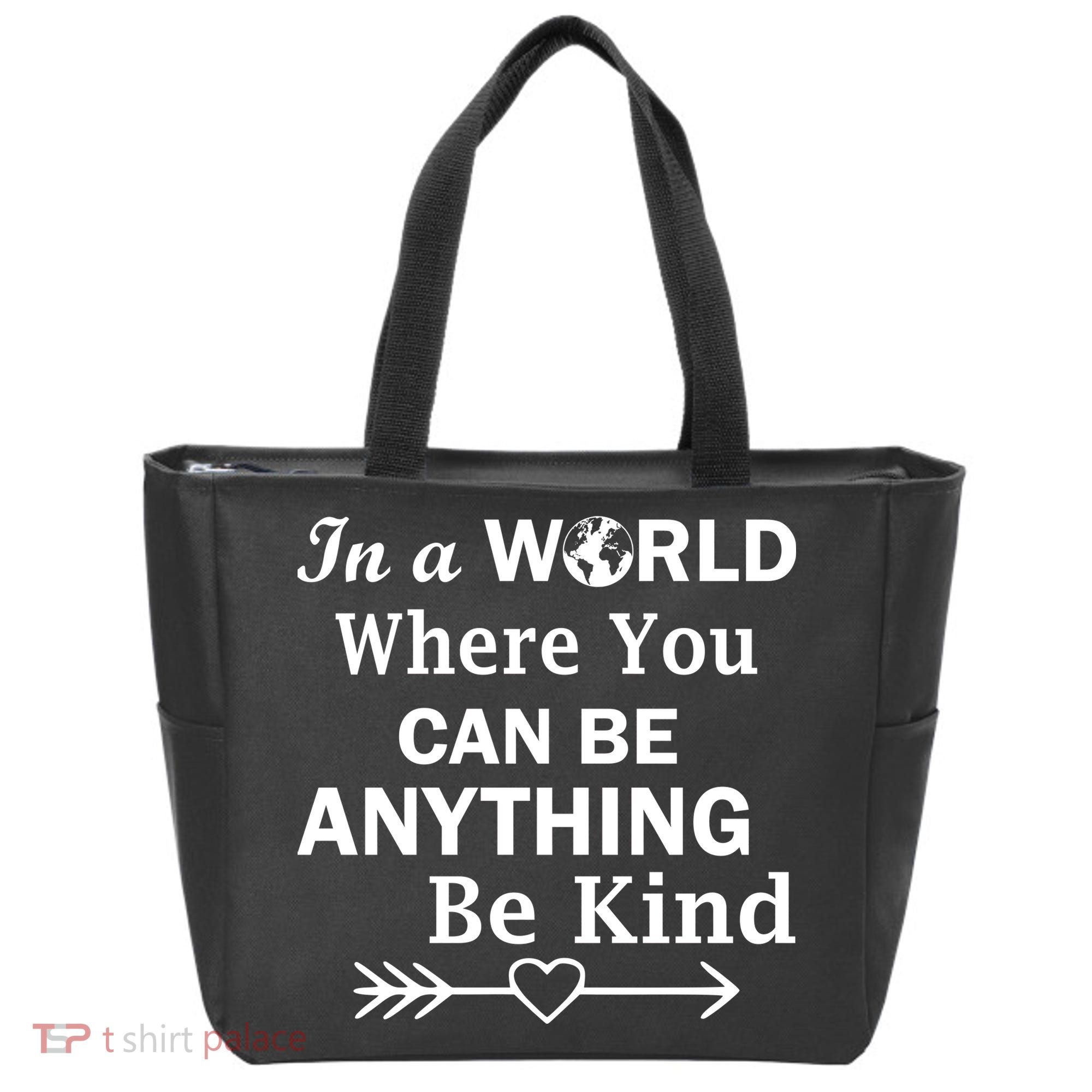 In A World Where You Can Be Anything Be Kind Tote Bag