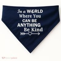 In A World Where You Can Be Anything BE KIND USA-Made Doggie Bandana thumb 0