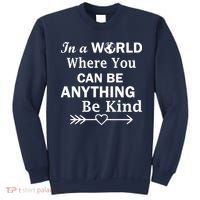 In A World Where You Can Be Anything BE KIND Sweatshirt thumb 0