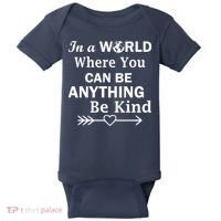 In A World Where You Can Be Anything BE KIND Baby Bodysuit thumb 0