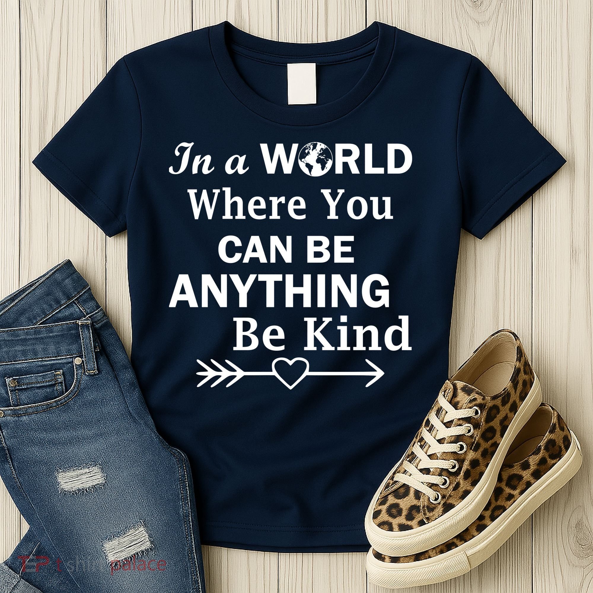 In A World Where You Can Be Anything BE KIND Women's T-Shirt